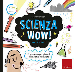 copertina Scienza wow! Il quaderno per giovani scienziati e scienziate