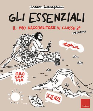copertina Gli Essenziali. Il mio raccoglitore di classe terza. Storia, geografia e scienze