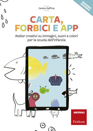copertina Carta, forbici e app. Atelier creativi su immagini, suoni e colori per la scuola dell'infanzia