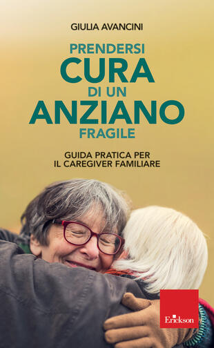 copertina Prendersi cura di un anziano fragile. Guida pratica per il caregiver familiare