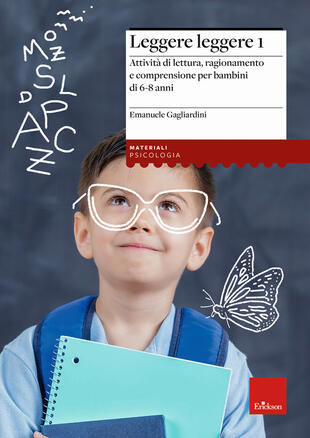 copertina Leggere leggere. Vol. 1: Attivit&agrave; di lettura, ragionamento e comprensione per bambini di 6-8 anni