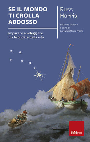 copertina Se il mondo ti crolla addosso. Imparare a veleggiare tra le ondate della vita