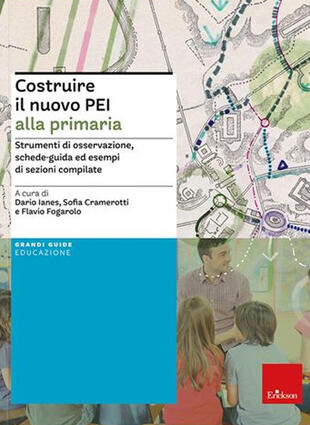 copertina Costruire il nuovo PEI alla primaria. Strumenti di osservazione, schede-guida ed esempi di sezioni compilate. Ediz. a spirale