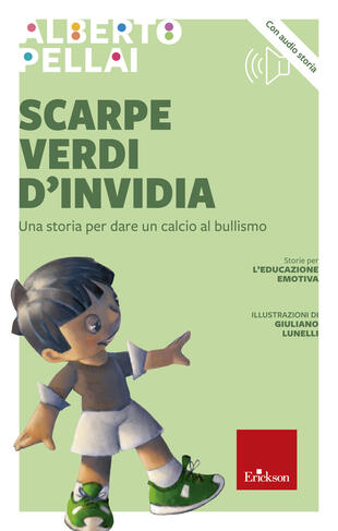 copertina Scarpe verdi d'invidia. Una storia per dare un calcio al bullismo. Nuova ediz.