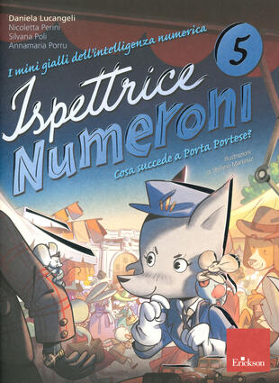 copertina I mini gialli dell'intelligenza numerica. Vol. 5: Ispettrice Numeroni. Che cosa succede a Porta Portese?