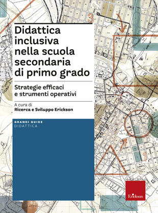 copertina Didattica inclusiva nella scuola secondaria di primo grado. Strategie efficaci e strumenti operativi. Con Contenuto digitale per download e accesso on line