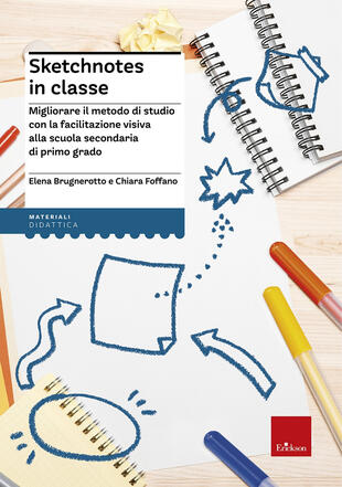 copertina Sketchnotes in classe. Migliorare il metodo di studio con la facilitazione visiva alla scuola secondaria