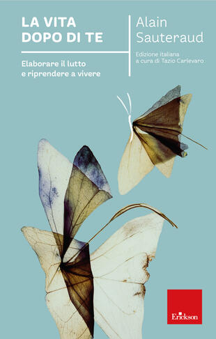 copertina La vita dopo di te. Elaborare il lutto e riprendere a vivere