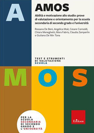 copertina Test AMOS. Abilità e motivazione allo studio: prove di valutazione e orientamento per la scuola secondaria di secondo grado e l'università. Con software