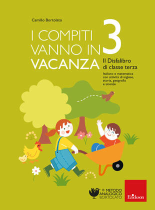 copertina I compiti vanno in vacanza. Il disfa-libro per la primaria. Classe terza. Nuova ediz.