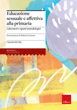 copertina Educazione sessuale e affettiva alla primaria. Laboratori e spunti metodologici