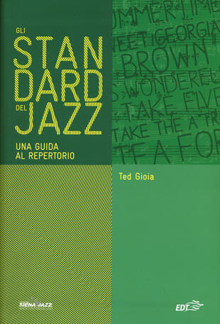 copertina Gli standard del jazz. Una guida al repertorio