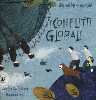 copertina I conflitti globali. Bambini nel mondo. Ediz. a colori