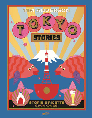 copertina Tokyo stories. Storie e ricette giapponesi. Ediz. illustrata