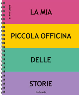 copertina La mia piccola officina delle storie. Ediz. a spirale