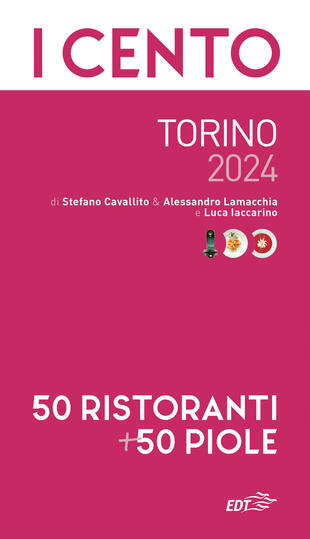 copertina I cento di Torino 2024. 50 ristoranti + 50 piole
