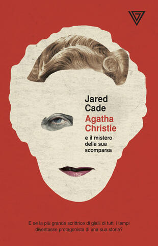copertina Agatha Christie e il mistero della sua scomparsa