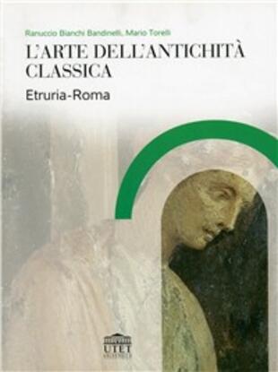 copertina L' arte dell'antichità classica. Etruria-Roma