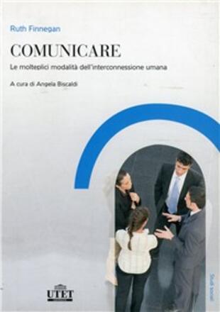 copertina Comunicare. Le molteplici modalità dell'interconnessione umana