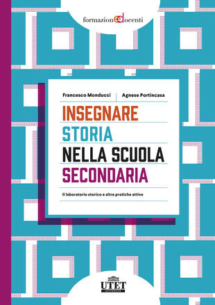 copertina Insegnare storia nella scuola secondaria. Il laboratorio storico e altre pratiche attive