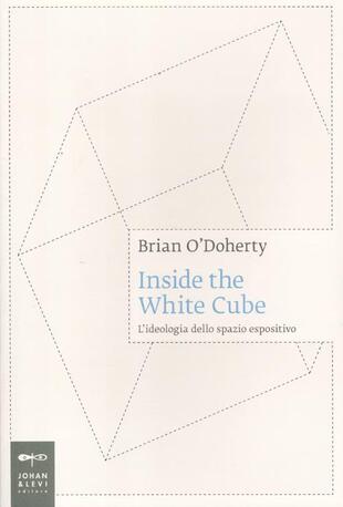 copertina Inside the white cube. L'ideologia dello spazio espositivo