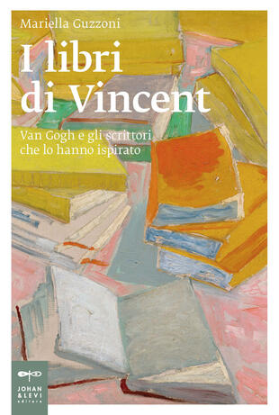 copertina I libri di Vincent. Van Gogh e gli scrittori che lo hanno ispirato