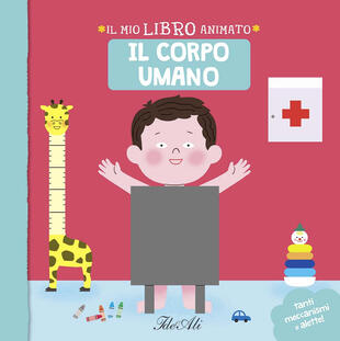 copertina Il corpo umano. Il mio libro animato. Ediz. a colori
