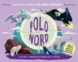 copertina Polo Nord-Polo Sud. Da Polo a Polo: un libro girevole. Ediz. a colori