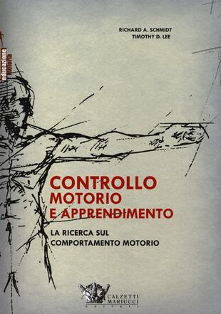 copertina Controllo motorio e apprendimento. La ricerca sul comportamento motorio