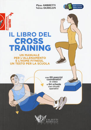 copertina Il libro del cross training. Un manuale per l'allenamento e l'home fitness, un testo per la scuola