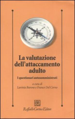 copertina La valutazione dell'attaccamento adulto. I questionari autosomministrati