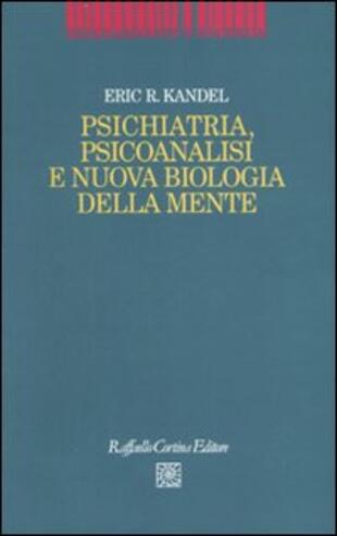 copertina Psichiatria, psicoanalisi e nuova biologia della mente
