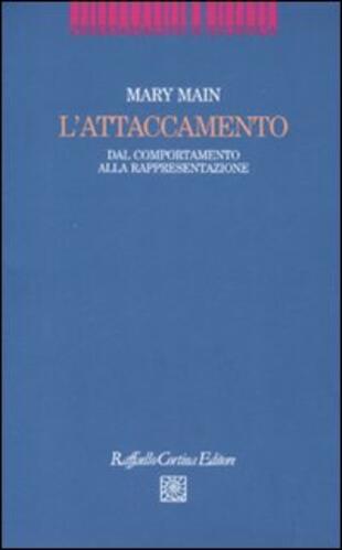 copertina L'attaccamento. Dal comportamento alla rappresentazione