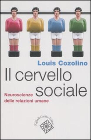 copertina Il cervello sociale. Neuroscienze delle relazioni umane
