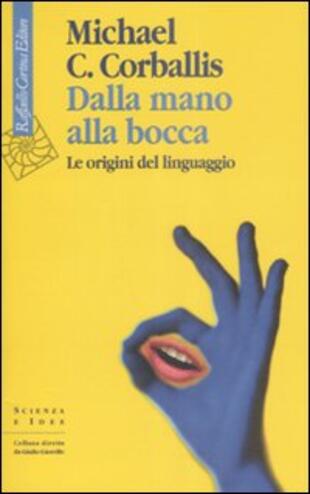 copertina Dalla mano alla bocca. Le origini del linguaggio