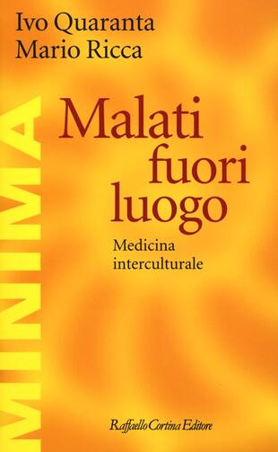 copertina Malati fuori luogo. Medicina interculturale