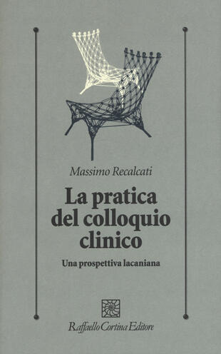 copertina La pratica del colloquio clinico. Una prospettiva lacaniana
