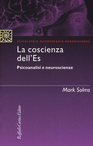 copertina La coscienza dell'Es. Psicoanalisi e neuroscienze