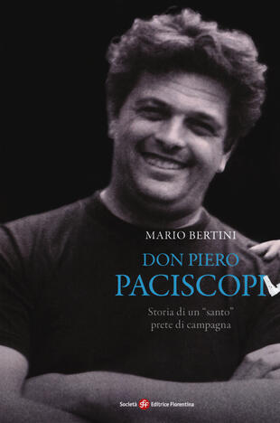 copertina Don Piero Paciscopi. Storia di un «santo» prete di campagna