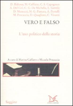 copertina Vero e falso. L'uso politico della storia