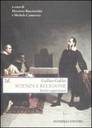 copertina Scienza e religione. Scritti copernicani