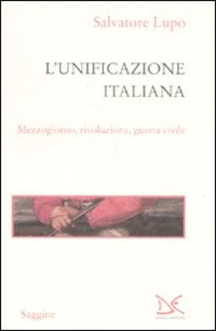copertina L' unificazione italiana. Mezzogiorno, rivoluzione, guerra civile