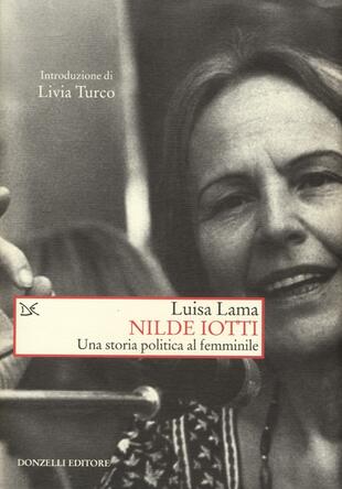 copertina Nilde Iotti. Una storia politica al femminile