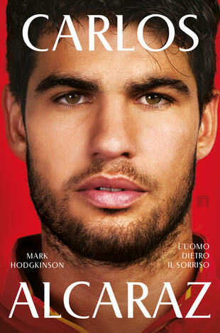copertina Carlos Alcaraz. L'uomo dietro il sorriso