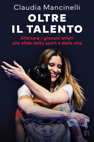 Oltre il talento. Allenare i giovani atleti alle sfide dello sport e della vita