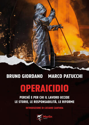 copertina Operaicidio. Perché e per chi il lavoro uccide. Le storie, le responsabilità, le riforme
