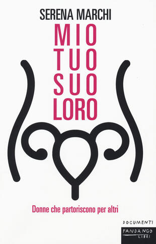 copertina Mio tuo suo loro. Donne che partoriscono per altri