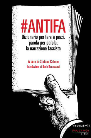 copertina #Antifa. Dizionario per fare a pezzi, parola per parola, la narrazione fascista