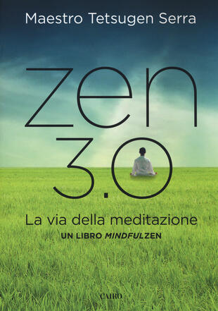 copertina Zen 3.0. La via della meditazione. Un libro mindfulzen