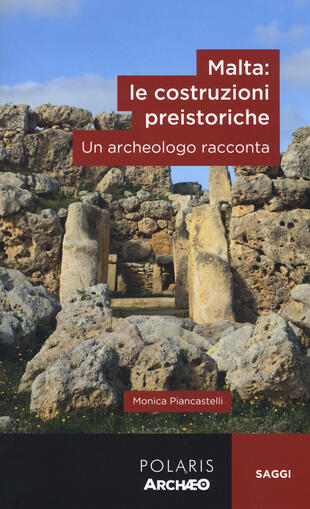 copertina Malta: le costruzioni preistoriche. Un archeologo racconta